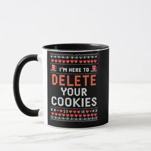 I'm Here to Delete Your Cookies Ugly Xmas Sweater Mug