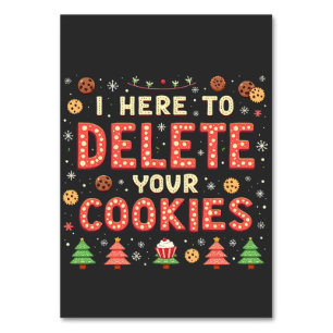 I'm Here to Delete Your Cookies Ugly Xmas Sweater Table Number