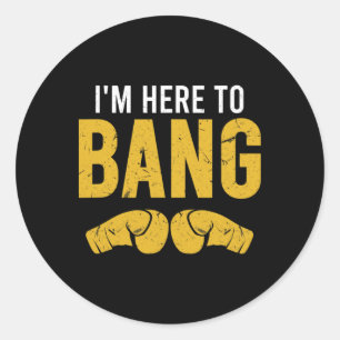 I'm Here To Ng Motivational Boxer And Kickboxing Q Classic Round Sticker