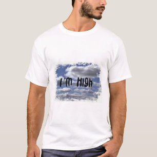 I'm High On Life T-Shirt
