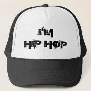 I'M HIP HOP TRUCKER HAT