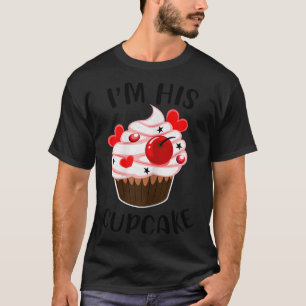 I'm His Cupcake I'm Her Studmuffin Valentine Match T-Shirt