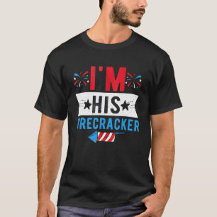 I'm His Firecracker Cute 4th Of July Matching Coup T-Shirt