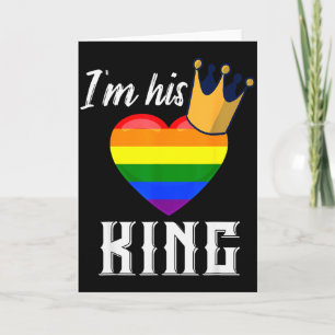 Im His King - Lgbtq Rainbow Heart Gay Boyfriend Card