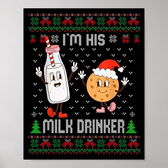 I'm His Milk Drinker Adult Humour Ugly Sweater For Poster (Front)