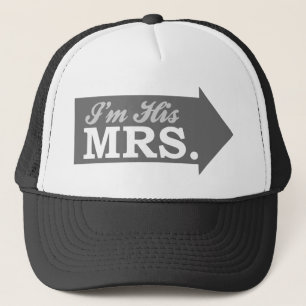 I'm His Mrs. (Grey Arrow) Trucker Hat