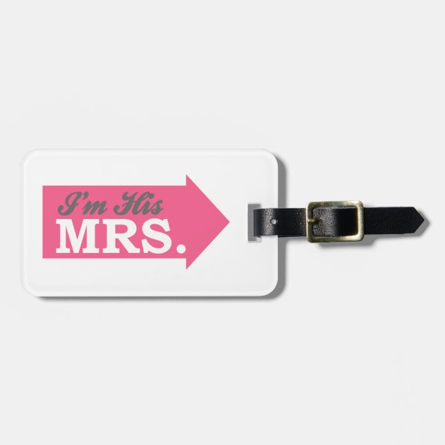 I'm His Mrs. (Hot Pink Arrow) Luggage Tag (Front Horizontal)