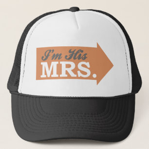 I'm His Mrs. (Orange Arrow) Trucker Hat