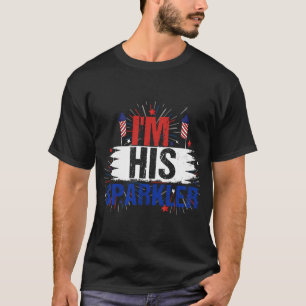 I'm His Sparkler 4th Of July Matching Couples T-Shirt