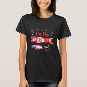 I'm His Sparkler Cute 4th Of July Matching Couples T-Shirt