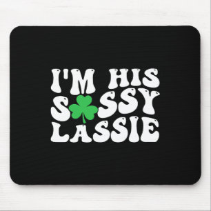 I'm His Sy Lie St Patrick's Day Couples Matching Mouse Pad