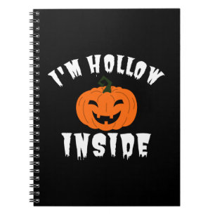 I'm Hollow Inside Pumkin Jack O Lantern Notebook