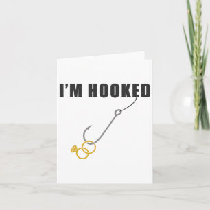 I'm Hooked Engagement Ring Marriage Proposal Fishi Card