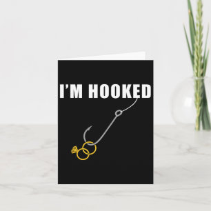 I'm Hooked Engagement Ring Marriage Proposal Fishi Card