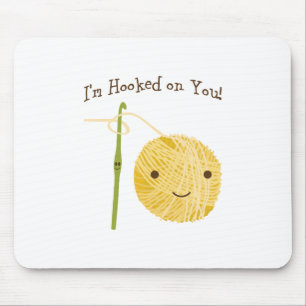 I'm Hooked on You! Mouse Pad