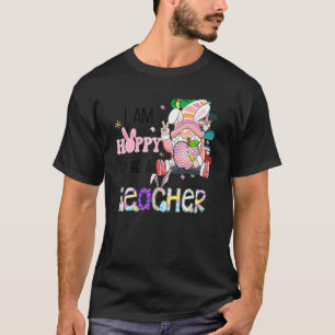 I'm Hoppy To Be A Teacher Easter Rainbow Bunny Gno T-Shirt