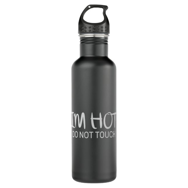 I'm hot Do not touch 710 Ml Water Bottle (Front)