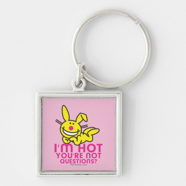 I'm Hot You're Not Key Ring (Front)