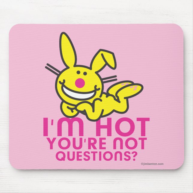 I'm Hot You're Not Mouse Pad (Front)