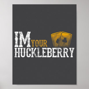 Im Huckleberry Distressed Vintage Movie Quote Poster