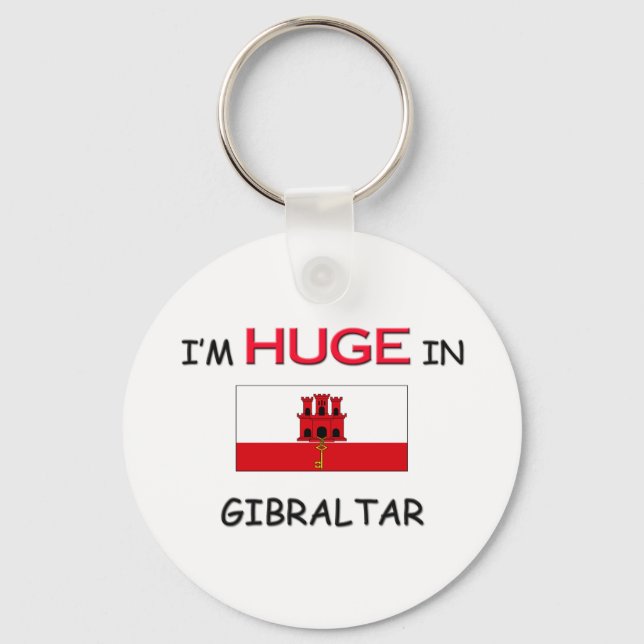 I'm HUGE In GIBRALTAR Key Ring (Front)
