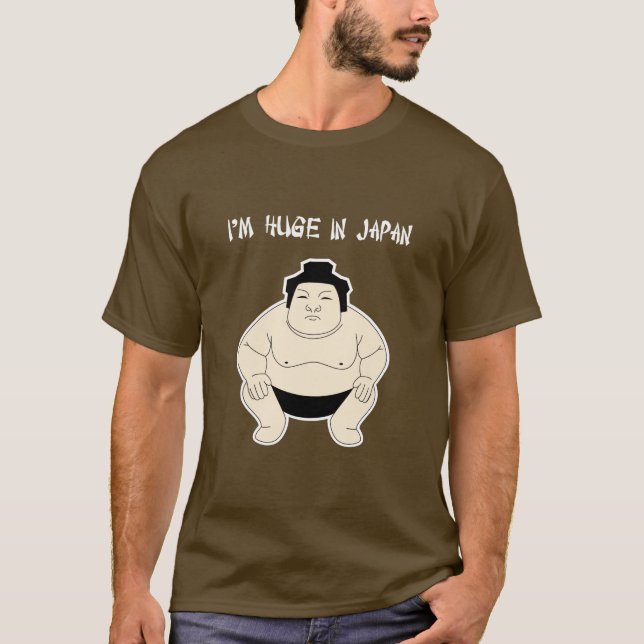 I'm Huge in Japan T-Shirt (Front)