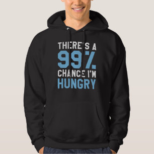 I'm Hungry Hoodie
