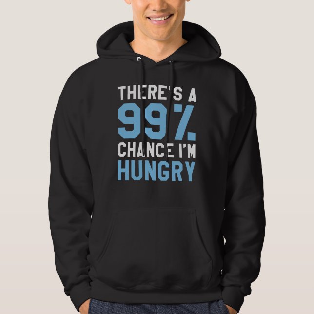 I'm Hungry Hoodie (Front)