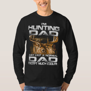 I'm Hunting dad -Funny Deer Hunting dad T-Shirt