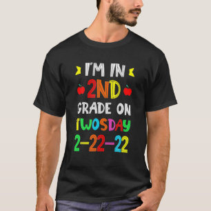 I'm In 2Nd Grade On Twosday 2-22-22 February 22Nd, T-Shirt