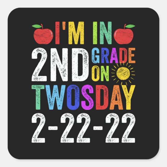 Im in 2nd Grade On Twosday 2-22-22 Funny Square Sticker (Front)