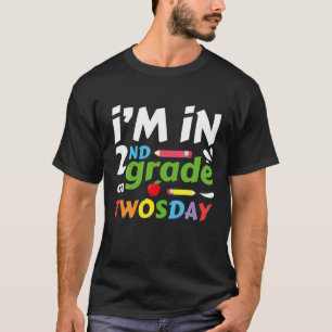 I'm In 2Nd Grade On Twosday Funny For Second Grade T-Shirt