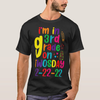 I'm In 3rd Grade On Twosday 22222 February 2022 Tu T-Shirt