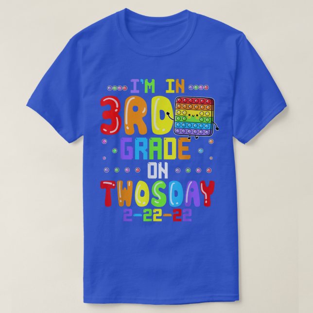 I'm In 3rd Grade On Twosday Tuesday February 22nd  T-Shirt (Design Front)