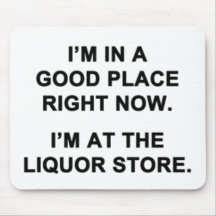 I'm in a Good Place Right Now Mouse Pad
