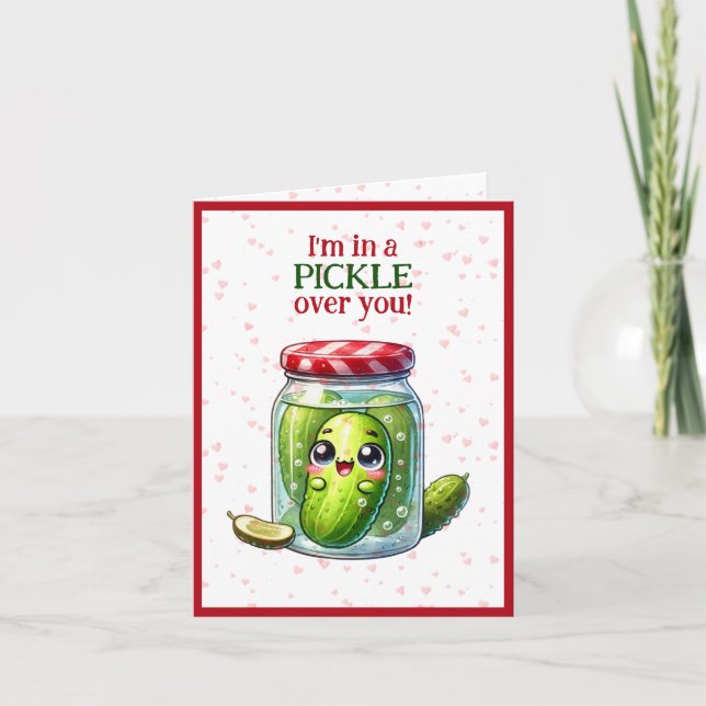 I'm In A Pickle Over You Valentine's Day Holiday Card (Front)