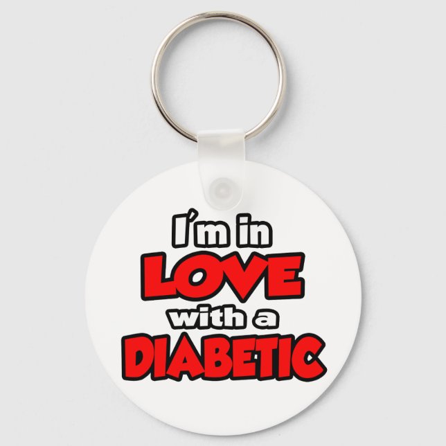 I'm In Love With A Diabetic Key Ring (Front)