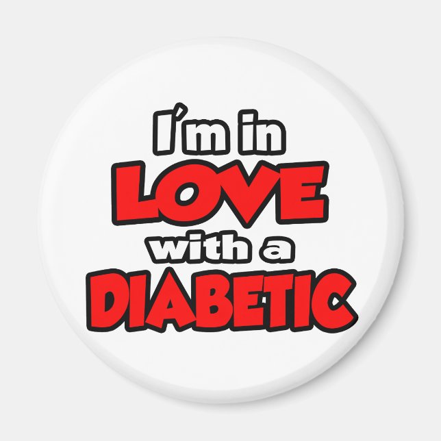 I'm In Love With A Diabetic Magnet (Front)