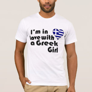 I'm in love with a Greek Girl T-Shirt
