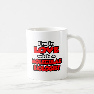 I'm In Love With A Molecular Biologist Coffee Mug