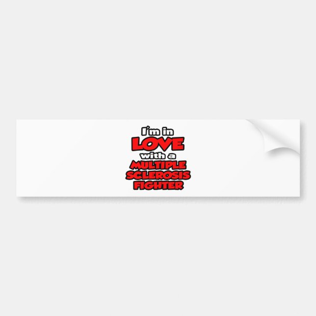 I'm In Love With A Multiple Sclerosis Fighter Bumper Sticker (Front)