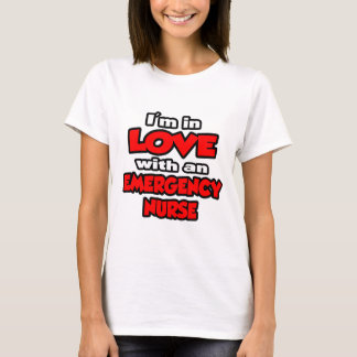 I'm In Love With An Emergency Nurse T-Shirt