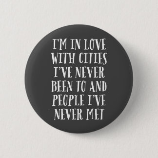 I'm In Love With Cities 6 Cm Round Badge