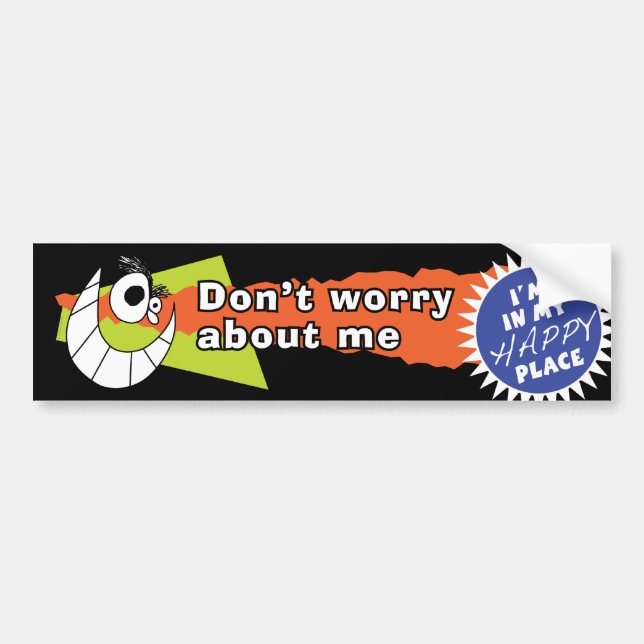 I'm in My Happy Place Bumper Sticker (Front)