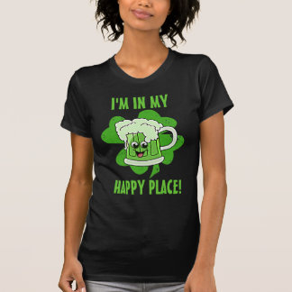 I'm in my Happy Place! T-Shirt
