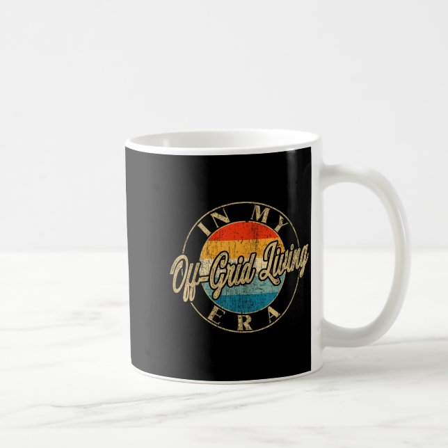 I'm In My Off Grid Living Era Retro Funny New Begi Coffee Mug (Right)