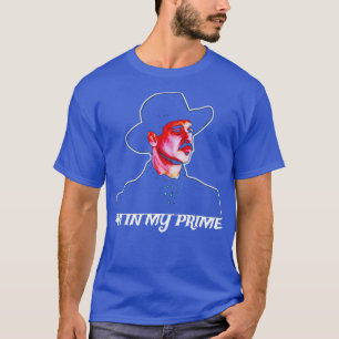 IM In My Prime Tombstone Fan Art T-Shirt