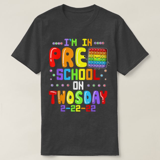 I'm In Pre School On Twosday Tuesday February 22nd T-Shirt (Design Front)