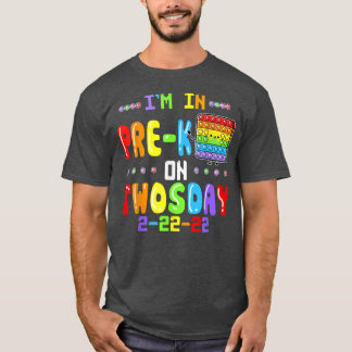 I'm In PreK On Twosday Tuesday February 22nd Pop I T-Shirt