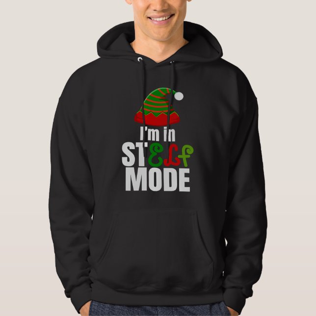 I'm in StELF mode Cute Christmas Elf Hat Elf Chris Hoodie (Front)